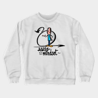 Agile is a mindset Crewneck Sweatshirt